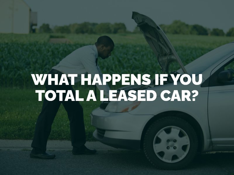 what happens if you total a leased car in seattle