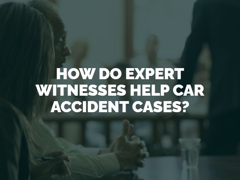 how do expert witnesses help in car accident cases in seattle