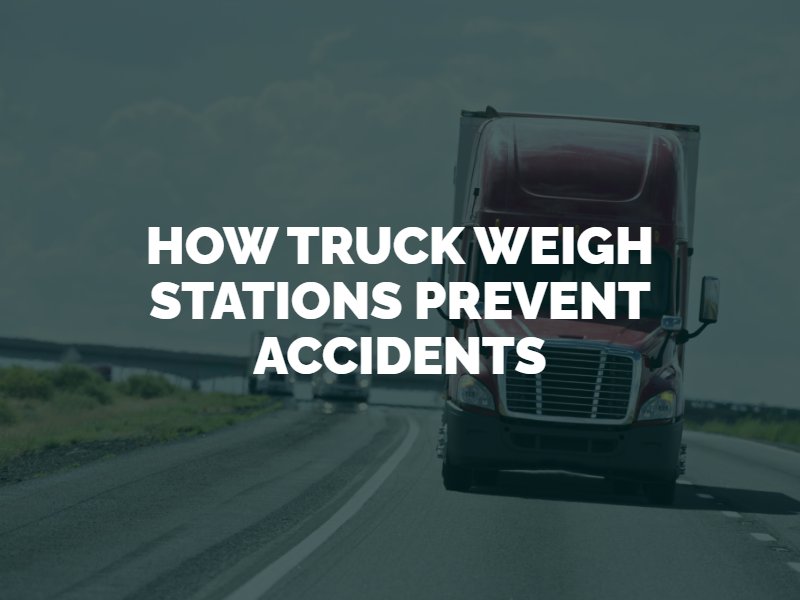 how truck weigh stations prevent accidents