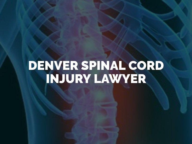 Denver Spinal Cord Lawyer