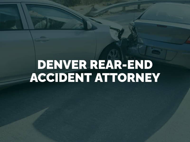 Denver Rear-End Accident Attorney