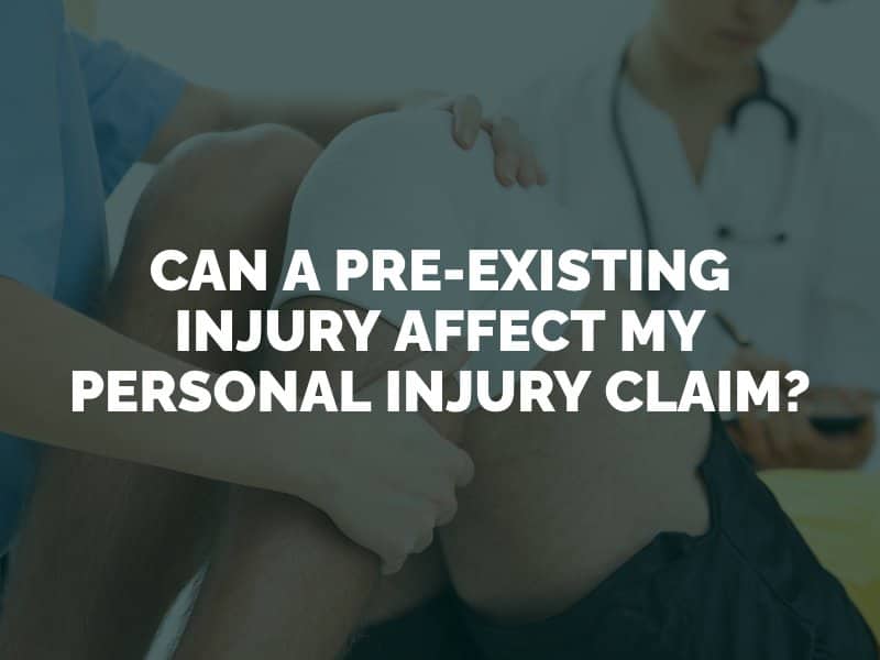 Can a Pre-Existing Injury Affect My Personal Injury Claim?
