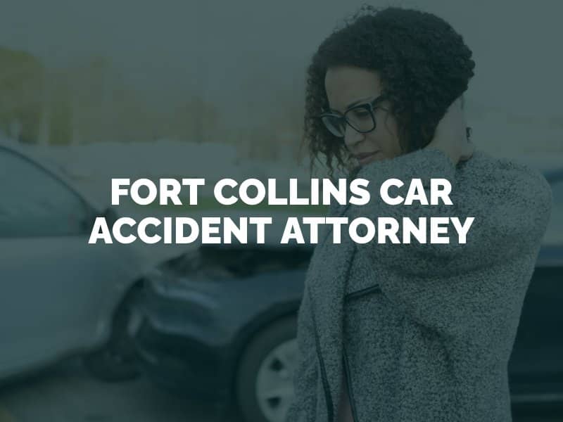 Fort Collins Car Accident Attorney