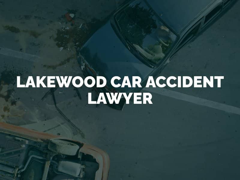 Lakewood Car Accident Lawyer