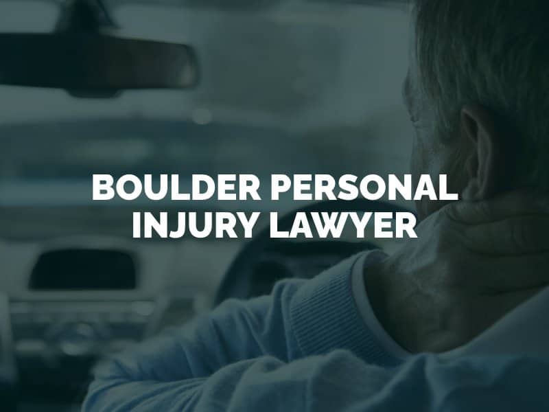 Boulder Personal Injury Lawyer