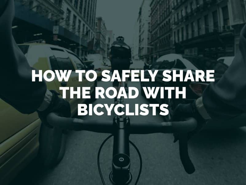 How to Safely Share the Road With Bicyclists   