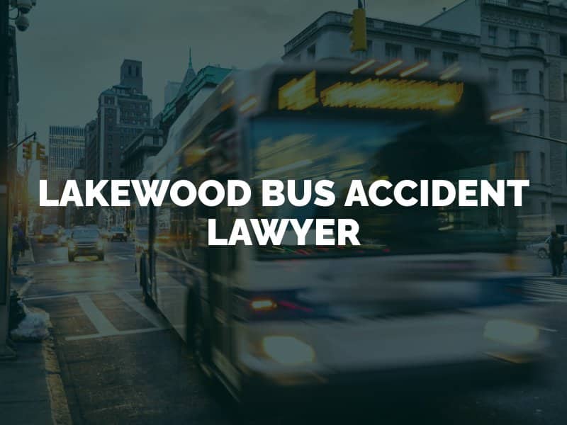Lakewood Bus Accident Lawyer