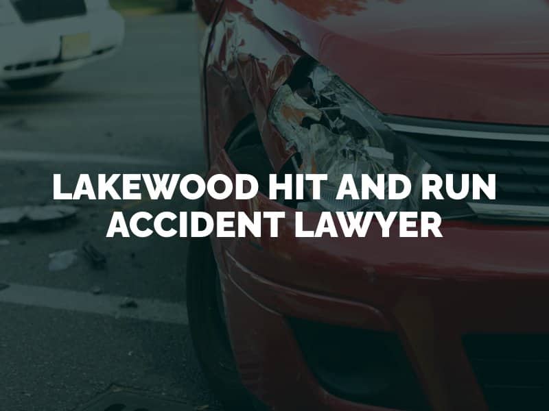 Lakewood Hit and Run Accident Lawyer
