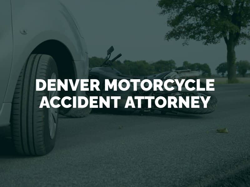 Denver Motorcycle Accident Attorney