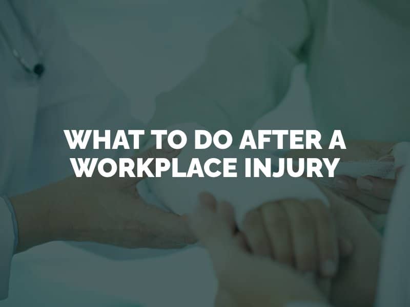 What to do After a Workplace Injury