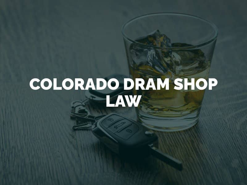 Colorado Dram Shop Law