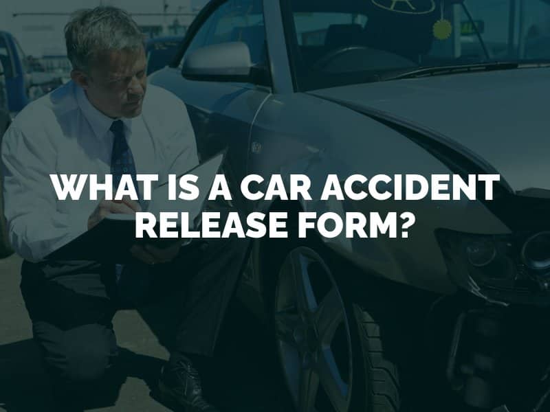 What Is a Car Accident Release Form?