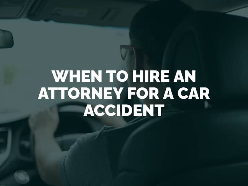 When to Hire an Attorney for a Car Accident