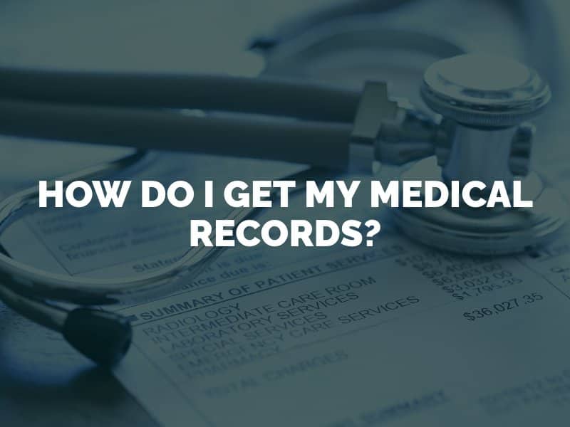 How Do I get My Medical Records?