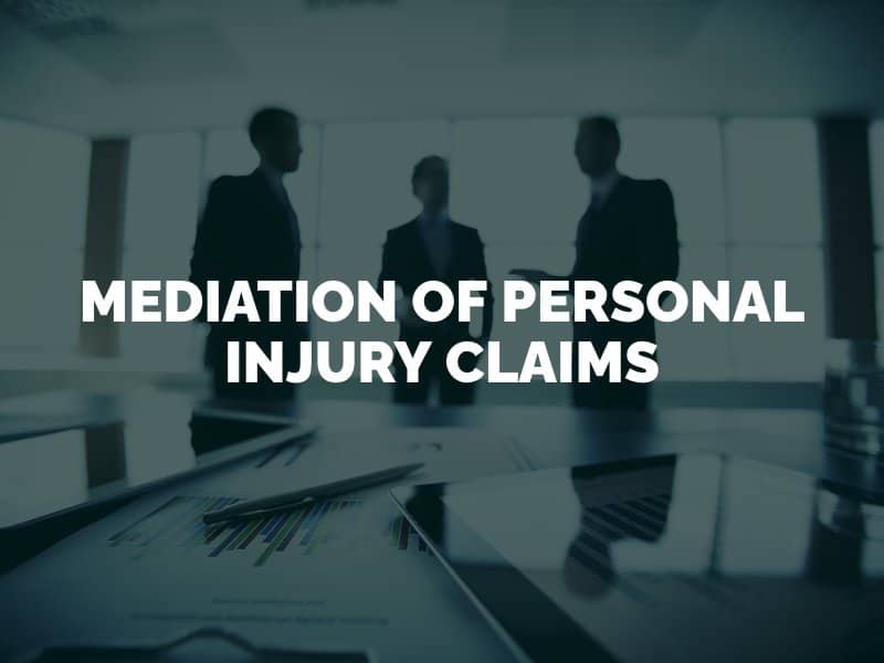 Mediation of Personal Injury Claims