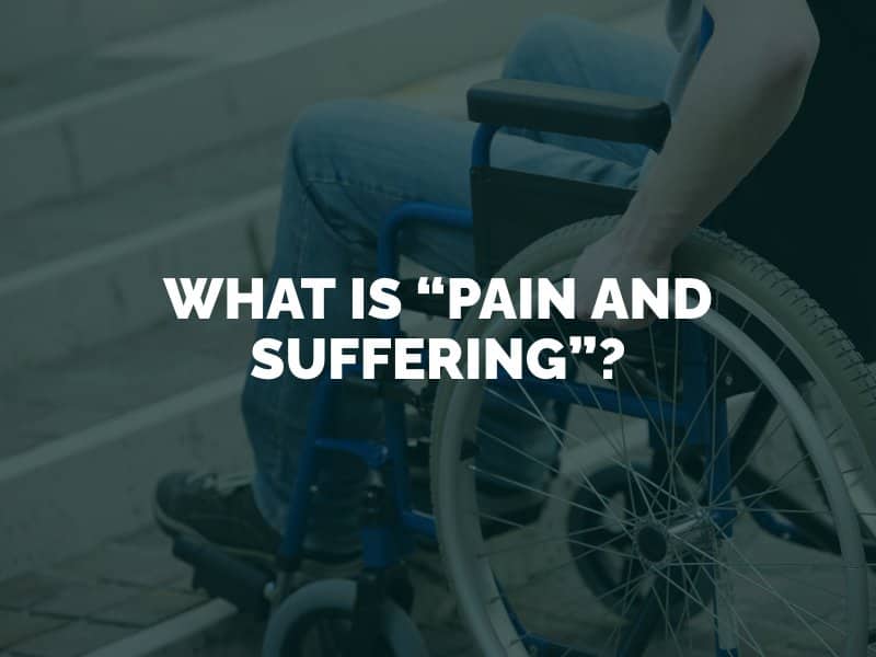 What is “Pain and Suffering”?