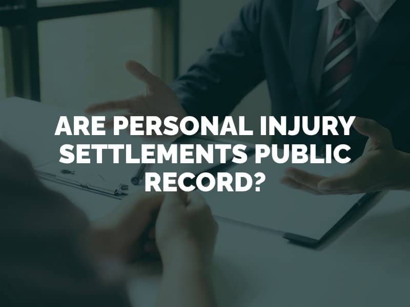 Are Personal Injury Settlements Public Record?