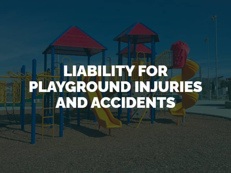 Liability for Playground Injuries and Accidents