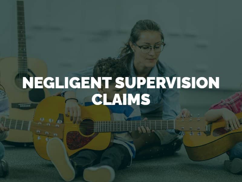 Negligent Supervision Claims