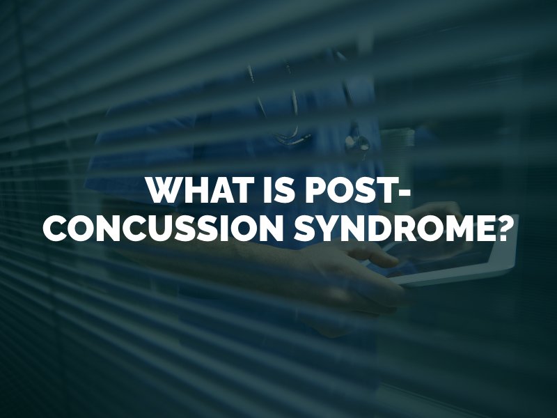 What Is Post-Concussion Syndrome? 