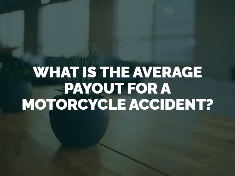 what is the average payout for a motorcycle accident