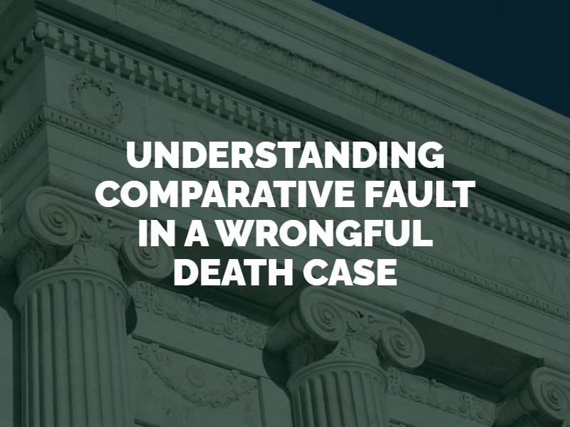 understanding comparative fault in wrongful death cases